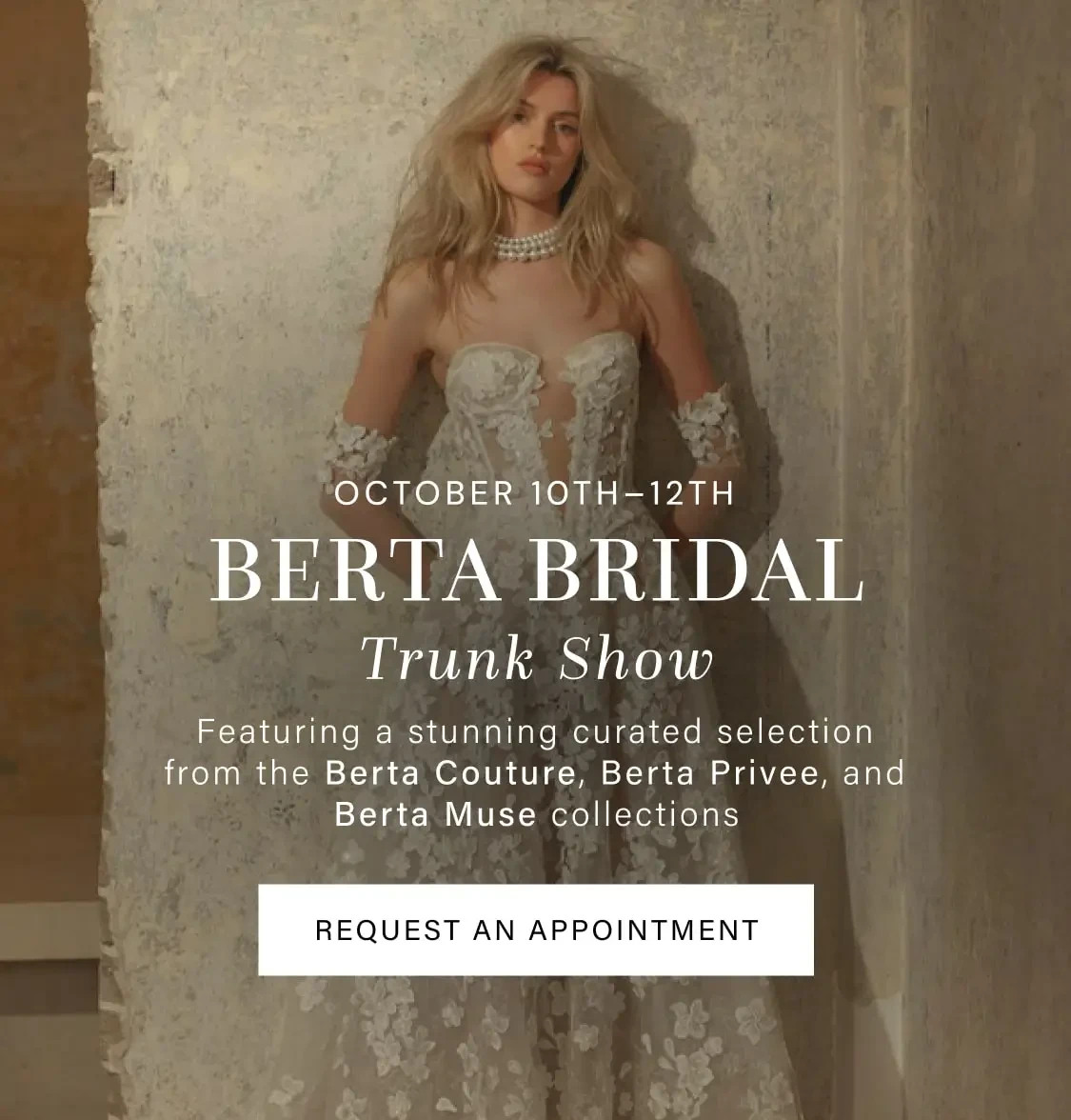 Berta Bridal Trunk Show at Signature Bridal in Austin, TX