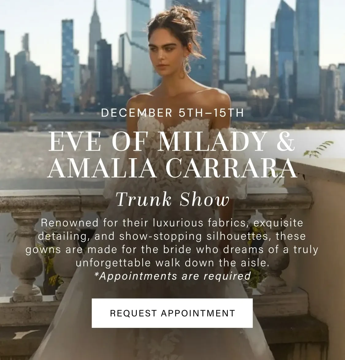 Eve of Milady and Amalia Carrara Trunk Show at Signature Bridal Salon